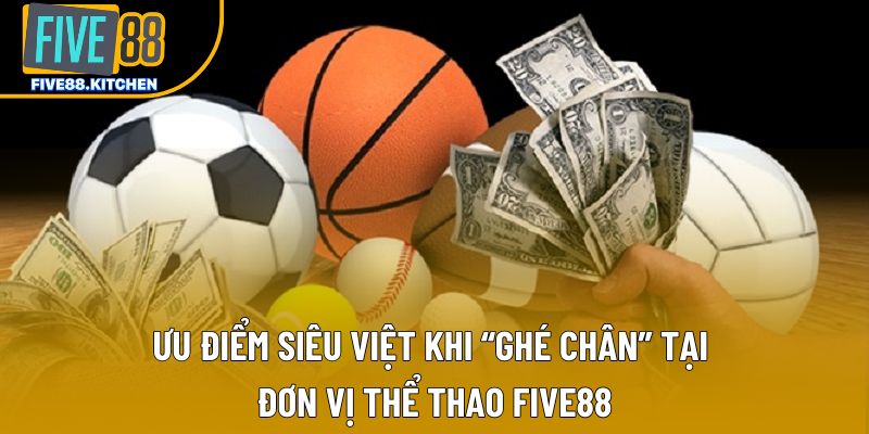 Ưu điểm siêu việt khi “ghé chân” tại đơn vị thể thao Five88